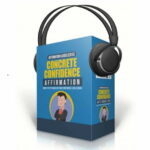 Concrete Confidence Affirmation - Audio Course with Resell Rights