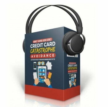 Credit Card Catastrophe Avoidance - Audio Course with Resell Rights