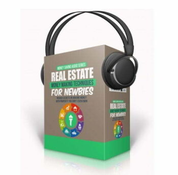 Real Estate Money Making Techniques for Newbies - Audio Course with Resell Rights