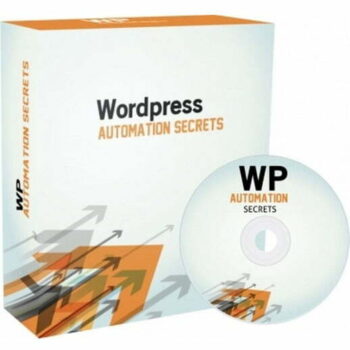 Wordpress Automation Secrets - Video Course with Resell Rights