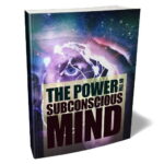 The Power of the Subconscious Mind - eBook with Resell Rights